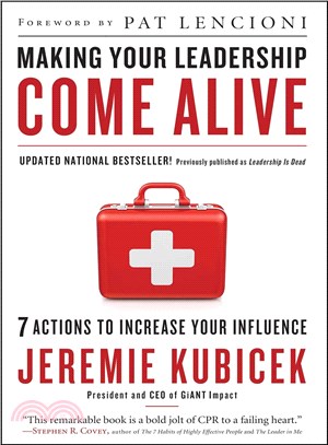 Making Your Leadership Come Alive ─ 7 Actions to Increase Your Influence