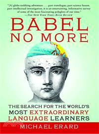 Babel No More ─ The Search for the World's Most Extraordinary Language Learners