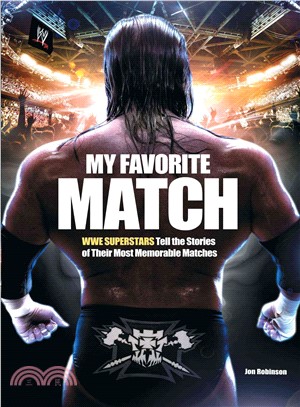 My Favorite Match ─ WWE Superstars Tell the Stories of Their Most Memorable Matches