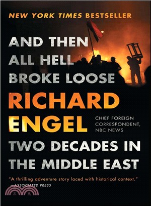 And Then All Hell Broke Loose ─ Two Decades in the Middle East