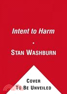 Intent to Harm