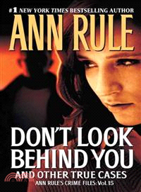 Don't Look Behind You ─ And Other True Cases