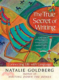 The True Secret of Writing—Connecting Life With Language