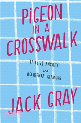 Pigeon in a Crosswalk ― Tales of Anxiety and Accidental Glamour