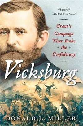Vicksburg ― Grant's Campaign That Broke the Confederacy