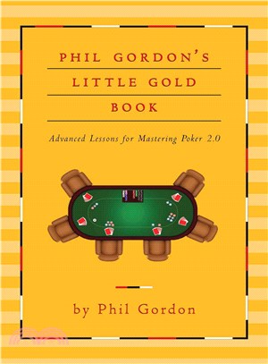 Phil Gordon's Little Gold Book ─ Advanced Lessons for Mastering Poker 2.0 | 拾書所