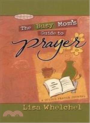 Busy Mom's Guide to Prayer ― A Guided Prayer Journal