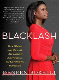 Blacklash—How Obama and the Left Are Driving Americans to the Government Plantation