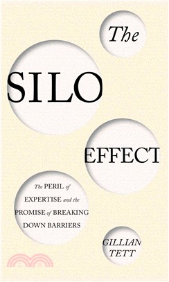 The Silo Effect ― The Peril of Expertise and the Promise of Breaking Down Barriers