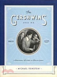 The Gershwins and Me ─ A Personal History in Twelve Songs
