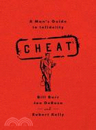 Cheat―A Man's Guide to Infidelity