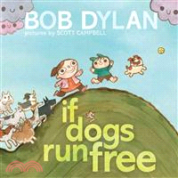 If dogs run free /