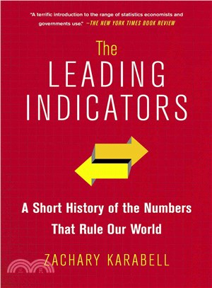The Leading Indicators ─ A Short History of the Numbers That Rule Our World