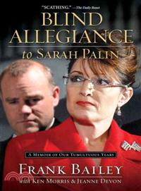 Blind Allegiance to Sarah Palin