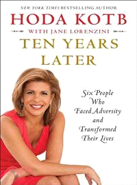Ten Years Later—Six People Who Faced Adversity and Transformed Their Lives
