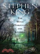 The Wind Through the Keyhole ─ A Dark Tower Novel