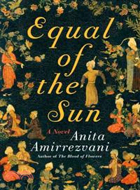 Equal of the Sun—A Novel