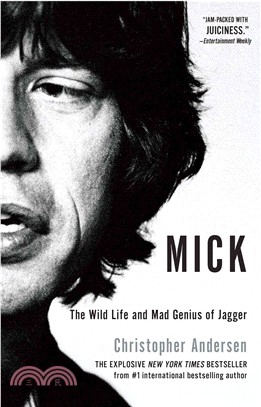Mick ─ The Wild Life and Mad Genius of Jagger
