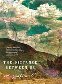 The Distance Between Us—A Memoir