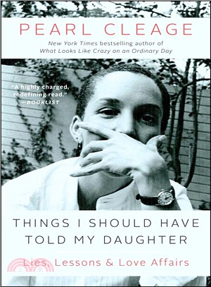 Things I Should Have Told My Daughter ― Lies, Lessons & Love Affairs