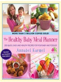 Healthy Baby Meal Planner ─ 200 Quick, Easy, and Healthy Recipes for Your Baby and Toddler