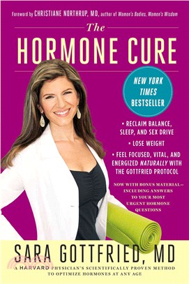 The Hormone Cure ─ Reclaim Balance, Sleep, and Sex Drive; Lose Weight; Feel Focused, Vital, and Energized Naturally With the Gottfried Protocol