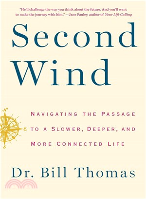 Second Wind ─ Navigating the Passage to a Slower, Deeper, and More Connected Life