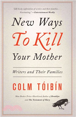 New Ways to Kill Your Mother ─ Writers and Their Families