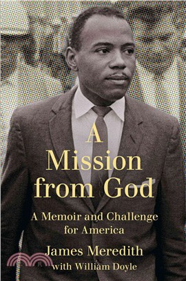 A Mission from God ─ A Memoir and Challenge for America