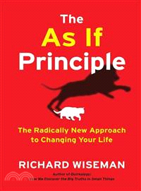 The As If Principle—The Radically New Approach to Changing Your Life