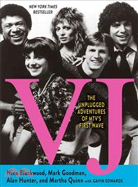 VJ ─ The Unplugged Adventures of MTV's First Wave