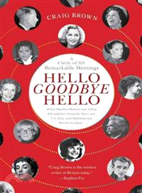 Hello Goodbye Hello—A Circle of 101 Remarkable Meetings