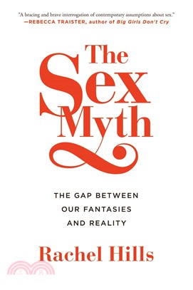 The Sex Myth ─ The Gap Between Our Fantasies and Reality