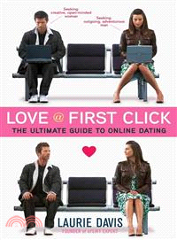 Love @ First Click ─ The Ultimate Guide to Online Dating