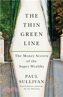 The Thin Green Line ─ The Money Secrets of the Super Wealthy