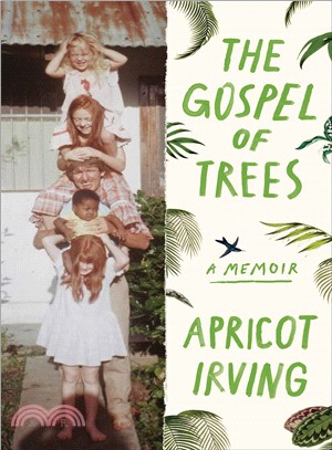 The gospel of trees :a memoir /