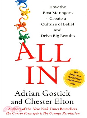 All In: How the Best Managers Create a Culture of Belief and Drive Big Results | 拾書所