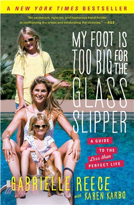 My Foot Is Too Big for the Glass Slipper ― A Guide to the Less Than Perfect Life