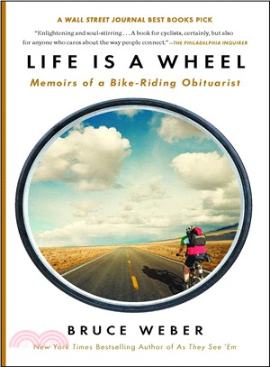 Life Is A Wheel ─ Memoirs of a Bike-Riding Obituarist