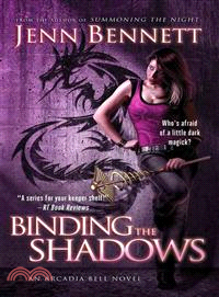 Binding the Shadows