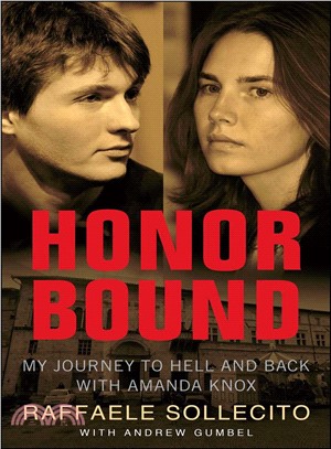 Honor Bound ─ My Journey to Hell and Back With Amanda Knox