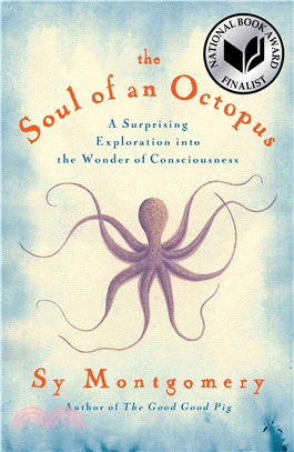 The Soul of an Octopus ─ A Surprising Exploration into the Wonder of Consciousness