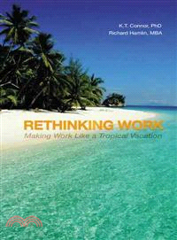 Rethinking Work ─ Making Work Like a Tropical Vacation