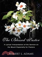 The Blessed Pastor ─ A Lyrical Interpretation of the Sermon on the Mount Especially for Pastors