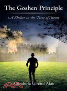 The Goshen Principle: A Shelter in the Time of Storm