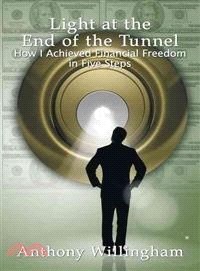 Light at the End of the Tunnel ─ How I Achieved Financial Freedom in Five Steps