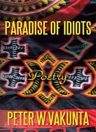 Paradise of Idiots ─ Poetry