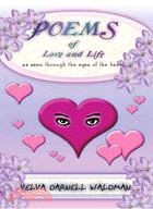 Poems of Love and Life As Seen Through the Eyes of the Heart