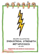 Miller's Illustrated, Industrial-strength Metaphysics ─ This Is Not Your Grandfather's Metaphysics