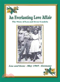 An Everlasting Love Affair ─ The Story of Lou and Irene Candela